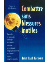 Combattre sans blessures inutiles - Librairie chrétienne en ligne 7ici