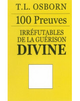 100 preuves irréfutables de la guérison divine