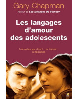 Les langages d'amour des adolescents - Librairie chrétienne en ligne 7ici