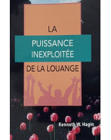 La puissance inexploitée de la louange - Librairie 7 ici 