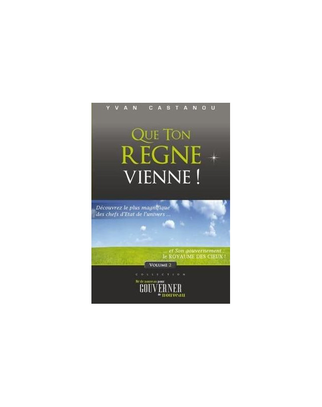 Que ton règne vienne !