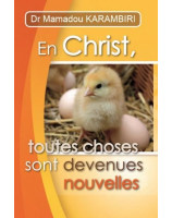 En Christ toutes choses sont devenues nouvelles - Karambiri