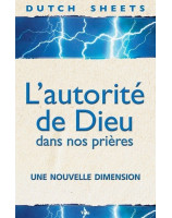 L'autorité de Dieu dans nos prières - Librairie chrétienne en ligne 7ici