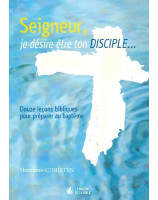 Seigneur je désire être ton disciple - Librairie chrétienne 7ici