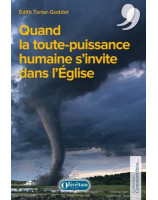 Quand la toute-puissance humaine s'invite dans l'Eglise - Librairie chrétienne 7ici