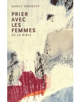 Prier avec les femmes de la Bible