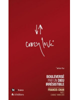 Crazy Love - amour fou - Librairie chrétienne en ligne 7ici