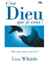 Je veux plus de Dieu - Lisa Whittle - Librairie 7ici en ligne