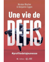 Une vie de défis - Librairie chrétienne 7ici