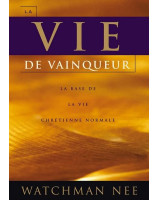 La vie de vainqueur. La base de la vie chrétienne normale - Librairie chrétienne en ligne 7ici