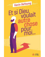 Et si Dieu voulait autre chose pour moi...j'arrêterais de faire du surplace - Librairie chrétienne en ligne 7ici