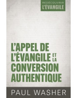 L'appel de l'Évangile et la conversion authentique - Librairie 7 ici 