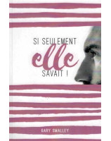 Si seulement elle savait ! - Librairie chrétienne en ligne 7ici