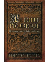 Le Dieu prodigue - Librairie chrétienne en ligne 7ici