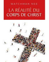 La réalité du corps de Christ - Librairie chrétienne en ligne 7ici