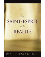 Le Saint Esprit et la réalité - Librairie chrétienne en ligne 7ici