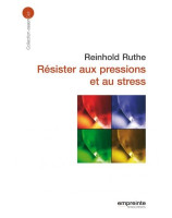 Résister aux pressions et au stress - Librairie chrétienne en ligne 7ici