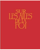 Sur les Ailes de la Foi. Sans partitions. Bordeaux - Librairie chrétienne en ligne 7ici