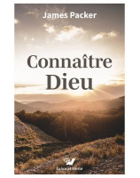 Connaître Dieu - Librairie chrétienne en ligne 7ici