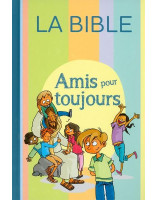 La Bible "Parole de vie"  amis pour toujours - Librairie chrétienne en ligne 7ici