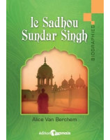 Le Sadhou Sundar Singh - Librairie chrétienne en ligne 7ici