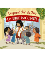 Le grand plan de Dieu, la Bible racontée - Librairie chrétienne 7ici