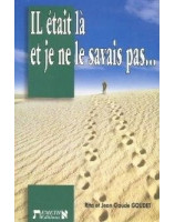 Il était là et je ne le savais pas... - Librairie chrétienne en ligne 7ici