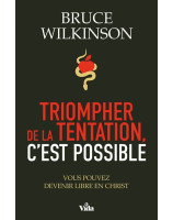 Triompher de la tentation c'est possible - Librairie chrétienne 7ici