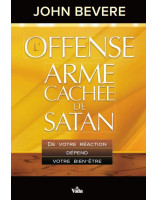 L'offense l'arme cachée de Satan - Librairie chrétienne en ligne 7ici