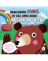 Rencontre Ours et ses amis dans l'arche de Noé - Librairie chrétienne 7ici