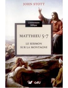Matthieu 5-7 le sermon sur la montagne - commentaire biblique