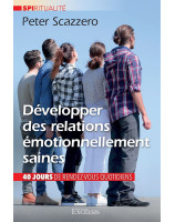 Développer des relations émotionnellement saines - Librairie 7 ici