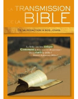 La transmission de la Bible de sa rédaction à nos jours