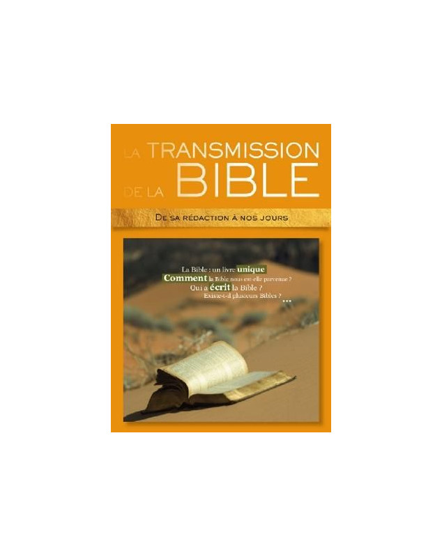 La transmission de la Bible de sa rédaction à nos jours