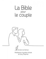 La Bible pour les couples rigide blanche, tranche dorée - Librairie chrétienne 7ici