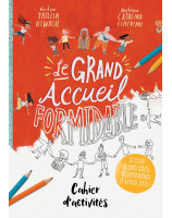 Le grand accueil formidable - Cahier d'activités