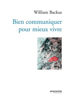 Bien communiquer pour mieux vivre - Librairie chrétienne en ligne 7ici