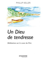 Un Dieu de tendresse - Librairie chrétienne en ligne 7ici