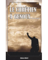 Le chrétien à genoux - Librairie chretienne en ligne 7ici