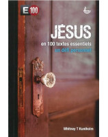 Jésus en 100 textes essentiels