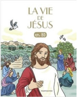 La vie de Jésus en BD - Librairie chrétienne en ligne 7ici