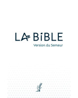 La Bible, version du Semeur, révision 2015 Couverture souple blanche - Librairie chrétienne 7ici