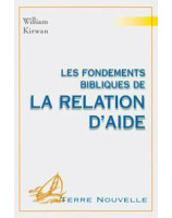 Les fondements bibliques de la relation d'aide - Librairie chrétienne en ligne 7ici