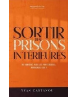 Sortir des prisons intérieures - Librairie chrétienne 7ici