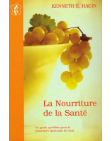 La nourriture de la santé - Librairie chrétienne en ligne 7ici