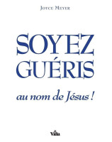 Soyez guéris au nom de Jésus ! - Librairie chrétienne en ligne 7ici