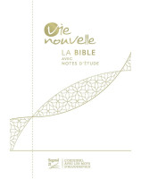 Bible Vie nouvelle blanche Couverture souple, toile, tranche or- Librairie chrétienne en ligne 7ici