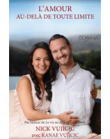 L'amour au-delà de toute limite - Nick Vujicic