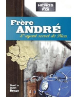 Frère André l'agent secret de Dieu - Librairie chrétienne en ligne 7ici