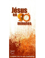 Jésus en 90 minutes - Librairie chrétienne en ligne 7ici